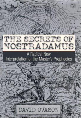 The Secrets Of Nostradamus: A Radical New Inter... 0060196718 Book Cover