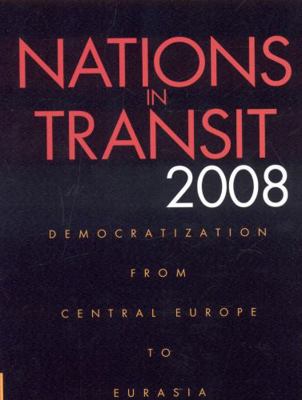 Nations in Transit 2008: Democratization from C... 0932088635 Book Cover