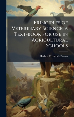 Principles of Veterinary Science; a Text-book f... B0FJVNTYN9 Book Cover