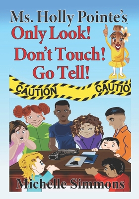 Ms. Holly Pointe's Only Look! Don't Touch! Go T... B0DK5MLBDP Book Cover