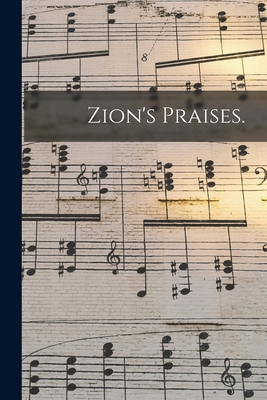 Zion's Praises. 1015210465 Book Cover