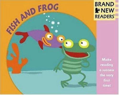 Fish and Frog: Brand New Readers 076362456X Book Cover