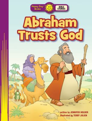 Abraham Trusts God (Happy Day) 1414396597 Book Cover