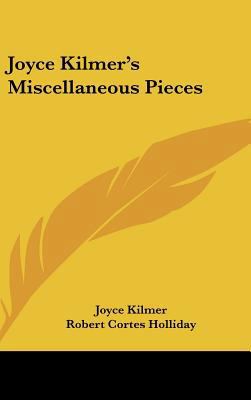 Joyce Kilmer's Miscellaneous Pieces 1161591591 Book Cover