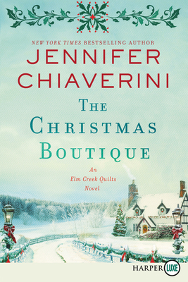 The Christmas Boutique: An ELM Creek Quilts Novel [Large Print] 0062944274 Book Cover