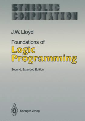Foundations of Logic Programming (Symbolic Comp... 3540181997 Book Cover