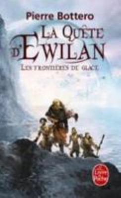 Les Frontières de Glace (La Quète d'Ewilan, Tom... [French] 2253164704 Book Cover