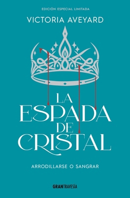 La Espada de Cristal / Glass Sword [Spanish] 6075579923 Book Cover