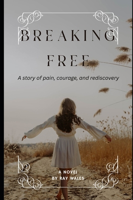 Breaking Free: Relly's Path to Happiness B0D7ZHHY45 Book Cover