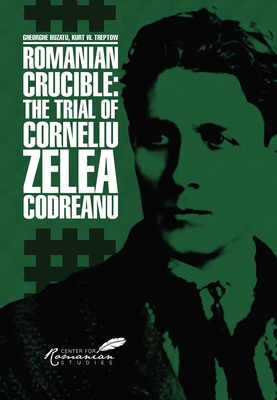 Romanian Crucible: The Trial of Corneliu Zelea ... 1592111297 Book Cover