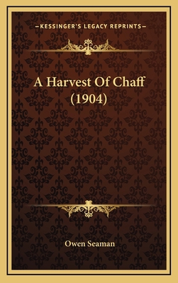 A Harvest of Chaff (1904) 1164702084 Book Cover