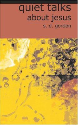 Quiet Talks about Jesus 1426464207 Book Cover