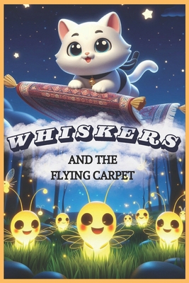 Whiskers and the Flying Carpet: Funny Gift Chil...            Book Cover