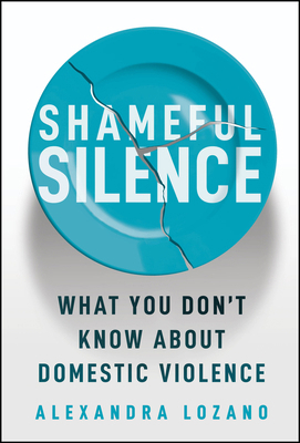 Shameful Silence: What You Don't Know about Dom... 1394430272 Book Cover