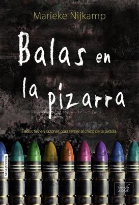 Balas en la pizarra (Spanish Edition) [Spanish] 8416550840 Book Cover