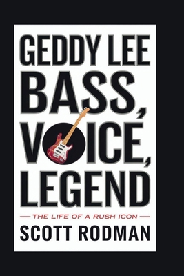 Geddy Lee: Bass, Voice, Legend - The Life of a ...            Book Cover