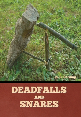 Deadfalls and Snares 163637803X Book Cover