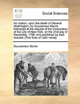 An Oration, Upon the Death of General Washingto... 1170853404 Book Cover