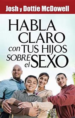 Habla Claro Con Tus Hijos Sobrel el Sexo = Spea... [Spanish] 0789920719 Book Cover