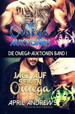 Die Omega-Auktionen Band 1 [German] 1720140456 Book Cover