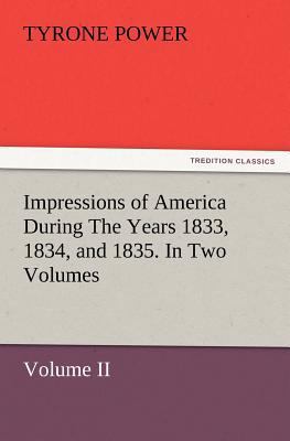 Impressions of America During the Years 1833, 1... 3847234250 Book Cover