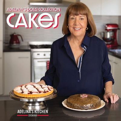Adelina's Dolci Collection - Cakes: Cakes 1923088297 Book Cover
