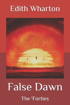 False Dawn: The 'Forties B08R116GLC Book Cover