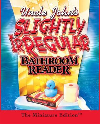 Uncle John's Slightly Irregular Bathroom Reader... 0762440791 Book Cover
