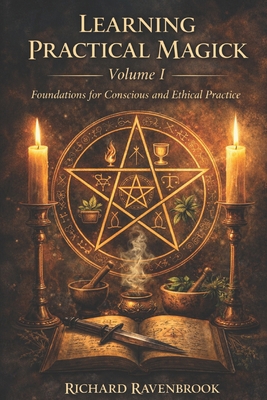 Learning Practical Magick: Foundations for Cons... B0GCVV5MFR Book Cover