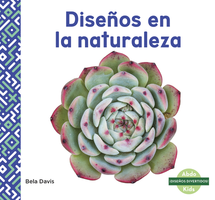 Diseños En La Naturaleza (Patterns in Nature) [Spanish] 1641857188 Book Cover