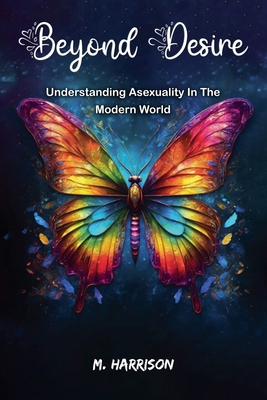 Beyond Desire B0G8HF5K8W Book Cover