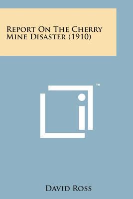 Report on the Cherry Mine Disaster (1910) 1498179479 Book Cover