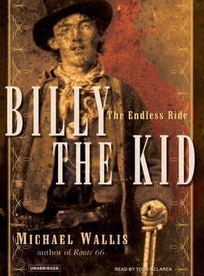 Billy the Kid: The Endless Ride 1400104165 Book Cover