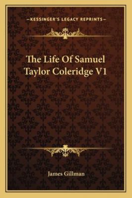 The Life Of Samuel Taylor Coleridge V1 1163109657 Book Cover