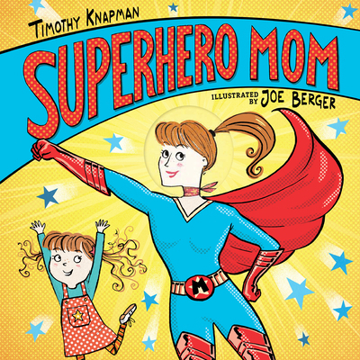 Superhero Mom 1536205672 Book Cover