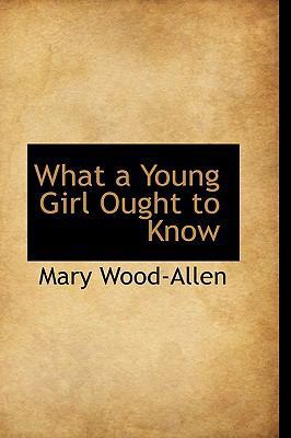 What a Young Girl Ought to Know 1103144006 Book Cover