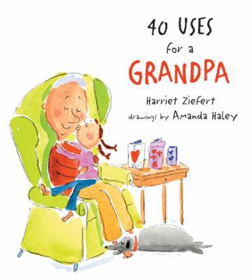 40 Uses for a Grandpa 1609051076 Book Cover