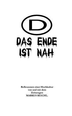 Das Ende ist nah - Reflexzonen einer Hochkultur... [German] 3831121168 Book Cover