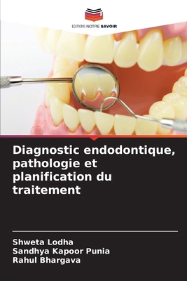 Diagnostic endodontique, pathologie et planific... [French] 6208187087 Book Cover