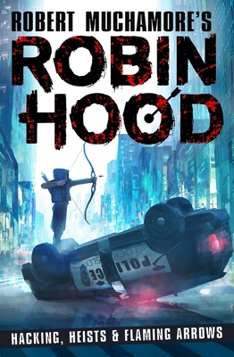 Robin Hood Hacking Heists & Flaming Arro            Book Cover