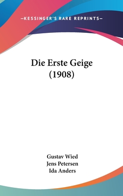 Die Erste Geige (1908) [German] 1161274227 Book Cover