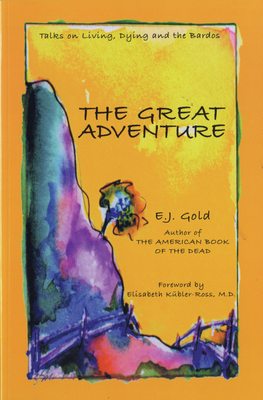 The Great Adventure: Talks on Death, Dying, and... 0895561107 Book Cover