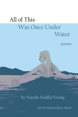 All of This Was Once Under Water 1952730112 Book Cover