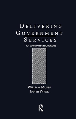 Delivering Government Services: An Annotated Bi... 0824066189 Book Cover