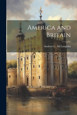 America and Britain 1022176234 Book Cover