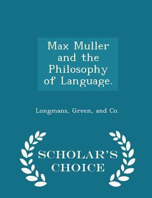 Max Muller and the Philosophy of Language. - Sc... 1298463793 Book Cover