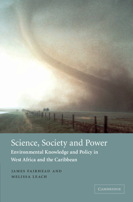 Science, Society and Power: Environmental Knowl... 0521535662 Book Cover