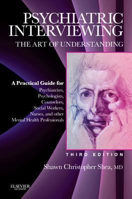 Psychiatric Interviewing: The Art of Understand... 1437716989 Book Cover