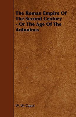 The Roman Empire of the Second Century - Or the... 1444644653 Book Cover