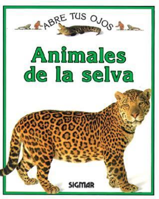 ANIMALES DE LA SELVA (Abre tus ojos) (Spanish E... [Spanish] 9501109003 Book Cover